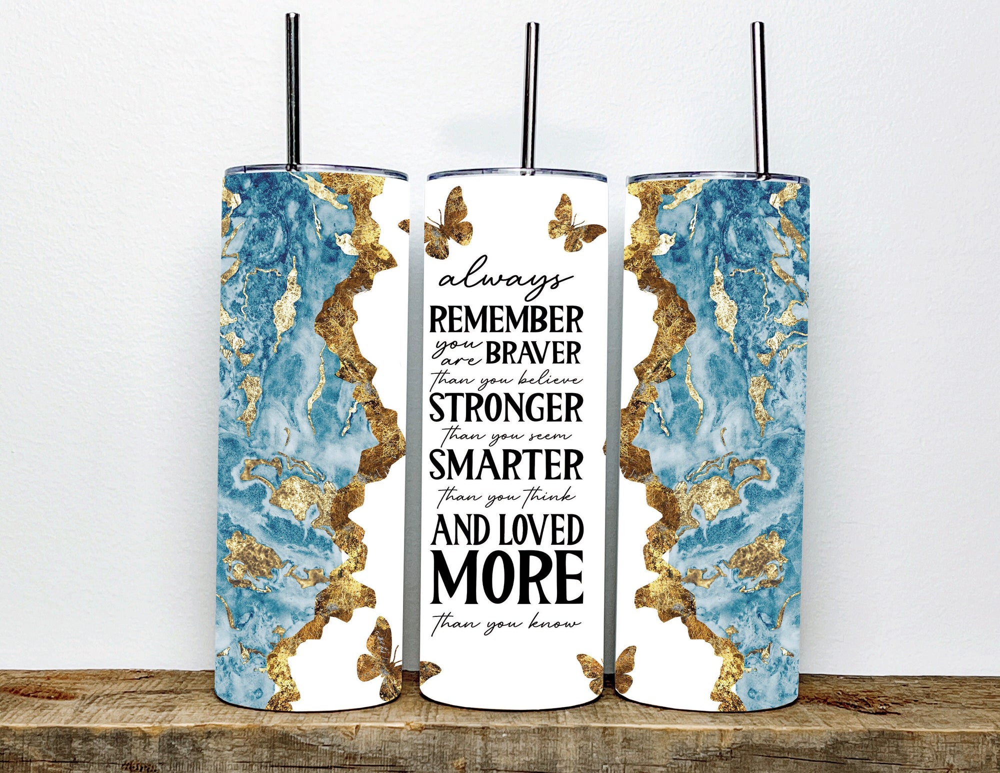 Always Remember You Are Braver Tumbler | Inspirational Tumbler Gift | Motivational Quote 20oz Skinny Tumbler